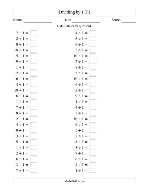 The Horizontally Arranged Dividing by 1 with Quotients 1 to 10 (50 Questions) (F) Math Worksheet