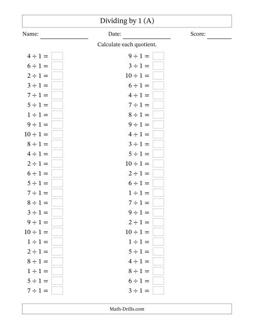 The Horizontally Arranged Dividing by 1 with Quotients 1 to 10 (50 Questions) (All) Math Worksheet