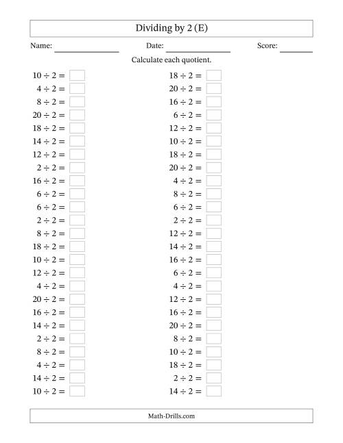 The Horizontally Arranged Dividing by 2 with Quotients 1 to 10 (50 Questions) (E) Math Worksheet
