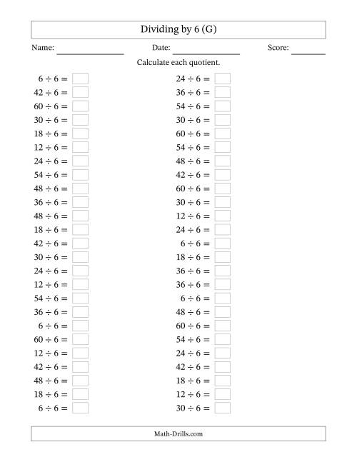 The Horizontally Arranged Dividing by 6 with Quotients 1 to 10 (50 Questions) (G) Math Worksheet