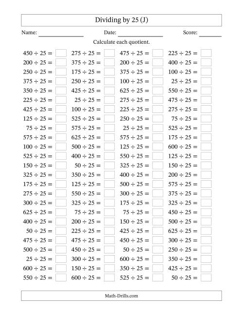 The Horizontally Arranged Dividing by 25 with Quotients 1 to 25 (100 Questions) (J) Math Worksheet