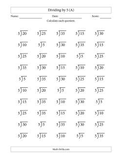 Division Facts by a Fixed Divisor (5) and Quotients from 1 to 7 with Long Division Symbol/Bracket (50 questions)