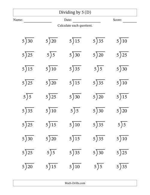 The Division Facts by a Fixed Divisor (5) and Quotients from 1 to 7 with Long Division Symbol/Bracket (50 questions) (D) Math Worksheet