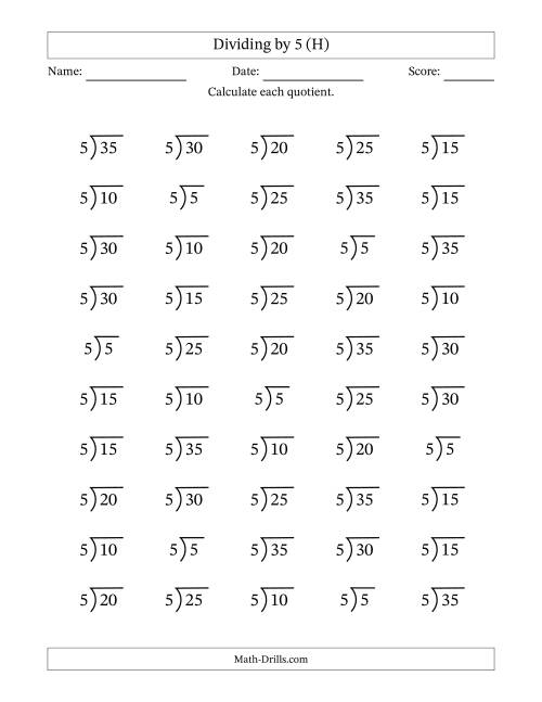 The Division Facts by a Fixed Divisor (5) and Quotients from 1 to 7 with Long Division Symbol/Bracket (50 questions) (H) Math Worksheet