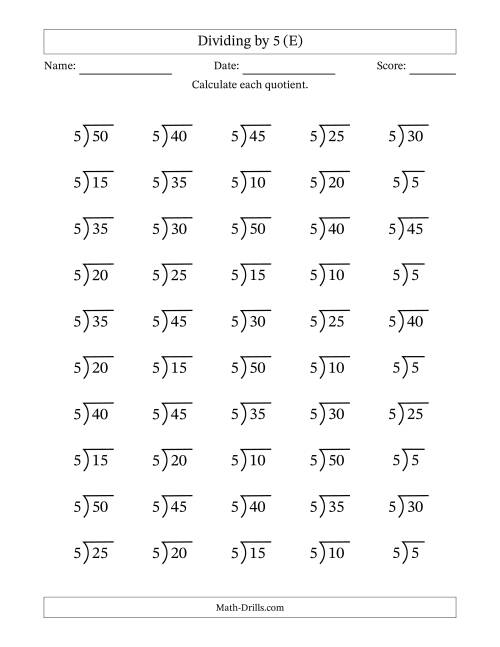 The Division Facts by a Fixed Divisor (5) and Quotients from 1 to 10 with Long Division Symbol/Bracket (50 questions) (E) Math Worksheet