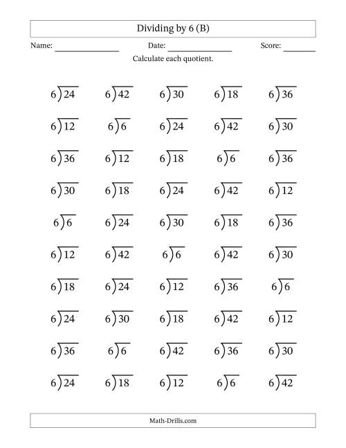 The Division Facts by a Fixed Divisor (6) and Quotients from 1 to 7 with Long Division Symbol/Bracket (50 questions) (B) Math Worksheet