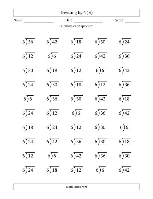 The Division Facts by a Fixed Divisor (6) and Quotients from 1 to 7 with Long Division Symbol/Bracket (50 questions) (E) Math Worksheet