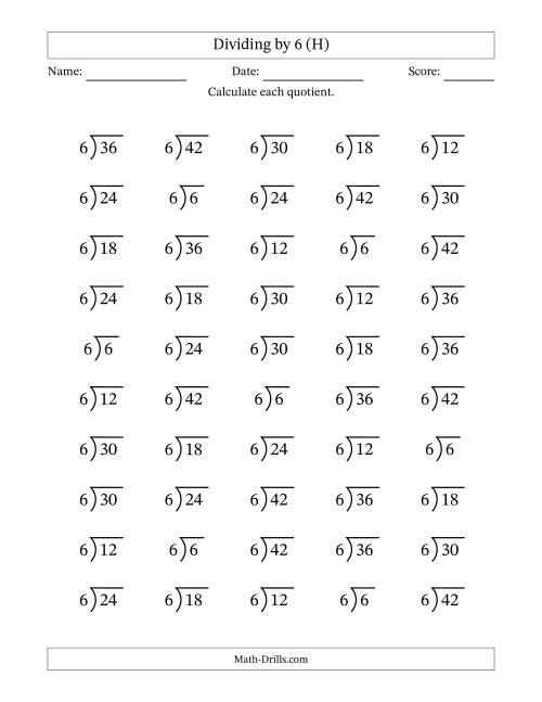 The Division Facts by a Fixed Divisor (6) and Quotients from 1 to 7 with Long Division Symbol/Bracket (50 questions) (H) Math Worksheet