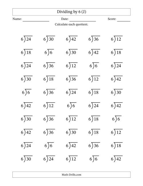 The Division Facts by a Fixed Divisor (6) and Quotients from 1 to 7 with Long Division Symbol/Bracket (50 questions) (J) Math Worksheet