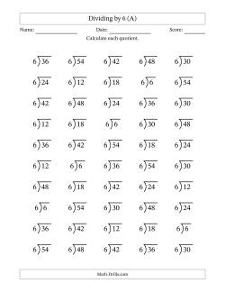 Division Facts by a Fixed Divisor (6) and Quotients from 1 to 9 with Long Division Symbol/Bracket (50 questions)