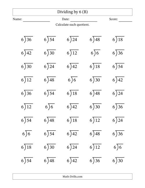 The Division Facts by a Fixed Divisor (6) and Quotients from 1 to 9 with Long Division Symbol/Bracket (50 questions) (B) Math Worksheet