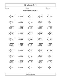 Division Facts by a Fixed Divisor (6) and Quotients from 1 to 10 with Long Division Symbol/Bracket (50 questions)