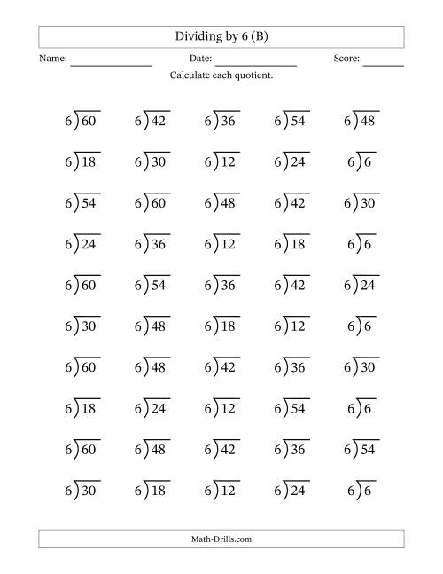 The Division Facts by a Fixed Divisor (6) and Quotients from 1 to 10 with Long Division Symbol/Bracket (50 questions) (B) Math Worksheet