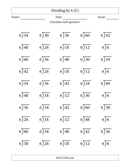The Division Facts by a Fixed Divisor (6) and Quotients from 1 to 10 with Long Division Symbol/Bracket (50 questions) (C) Math Worksheet