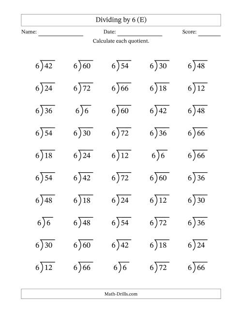 The Division Facts by a Fixed Divisor (6) and Quotients from 1 to 12 with Long Division Symbol/Bracket (50 questions) (E) Math Worksheet