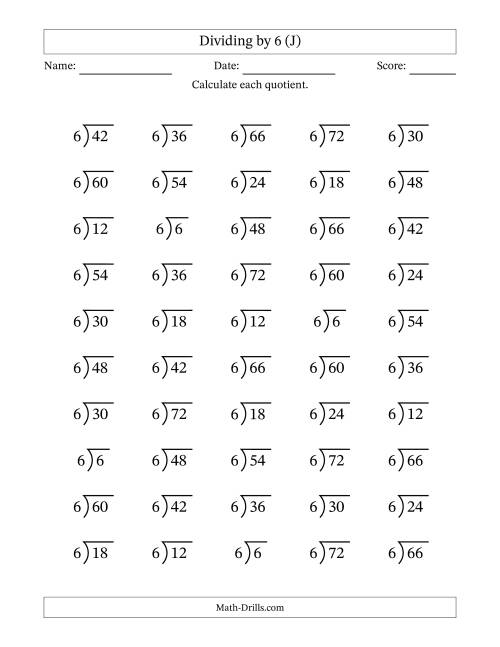 The Division Facts by a Fixed Divisor (6) and Quotients from 1 to 12 with Long Division Symbol/Bracket (50 questions) (J) Math Worksheet