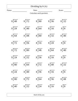 Division Facts by a Fixed Divisor (8) and Quotients from 1 to 10 with Long Division Symbol/Bracket (50 questions)