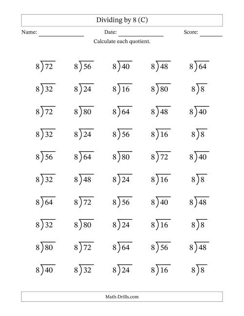 The Division Facts by a Fixed Divisor (8) and Quotients from 1 to 10 with Long Division Symbol/Bracket (50 questions) (C) Math Worksheet