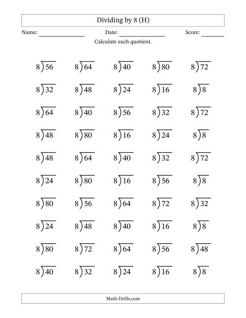 The Division Facts by a Fixed Divisor (8) and Quotients from 1 to 10 with Long Division Symbol/Bracket (50 questions) (H) Math Worksheet