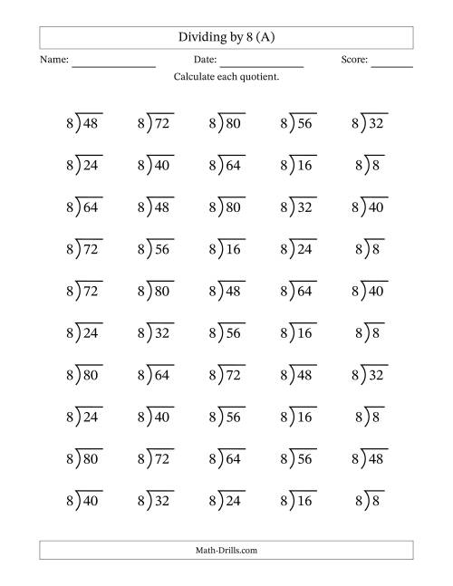 The Division Facts by a Fixed Divisor (8) and Quotients from 1 to 10 with Long Division Symbol/Bracket (50 questions) (All) Math Worksheet