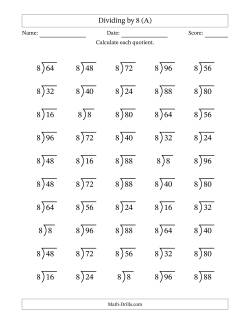 Division Facts by a Fixed Divisor (8) and Quotients from 1 to 12 with Long Division Symbol/Bracket (50 questions)