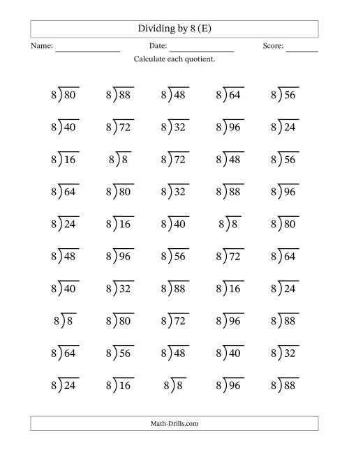 The Division Facts by a Fixed Divisor (8) and Quotients from 1 to 12 with Long Division Symbol/Bracket (50 questions) (E) Math Worksheet