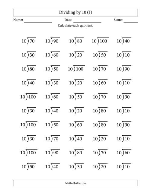 The Division Facts by a Fixed Divisor (10) and Quotients from 1 to 10 with Long Division Symbol/Bracket (50 questions) (J) Math Worksheet