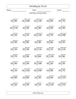 Division Facts by a Fixed Divisor (10) and Quotients from 1 to 12 with Long Division Symbol/Bracket (50 questions)