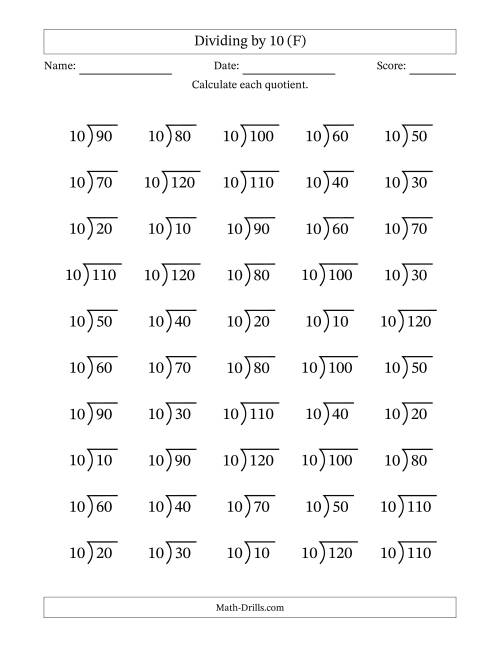 The Division Facts by a Fixed Divisor (10) and Quotients from 1 to 12 with Long Division Symbol/Bracket (50 questions) (F) Math Worksheet