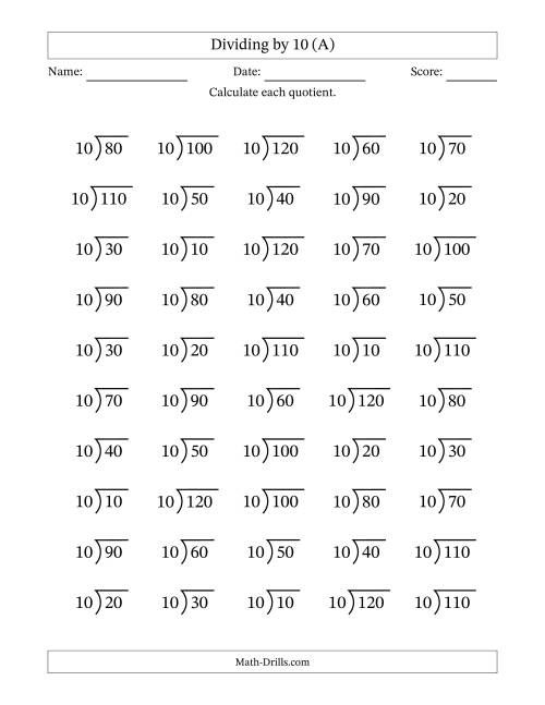 The Division Facts by a Fixed Divisor (10) and Quotients from 1 to 12 with Long Division Symbol/Bracket (50 questions) (All) Math Worksheet