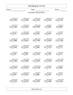 Division Facts by a Fixed Divisor (15) and Quotients from 1 to 15 with Long Division Symbol/Bracket (50 questions)