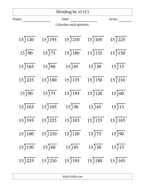 The Division Facts by a Fixed Divisor (15) and Quotients from 1 to 15 with Long Division Symbol/Bracket (50 questions) (C) Math Worksheet