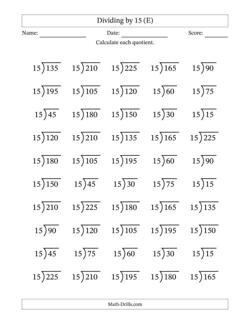 The Division Facts by a Fixed Divisor (15) and Quotients from 1 to 15 with Long Division Symbol/Bracket (50 questions) (E) Math Worksheet