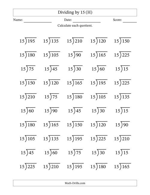 The Division Facts by a Fixed Divisor (15) and Quotients from 1 to 15 with Long Division Symbol/Bracket (50 questions) (H) Math Worksheet