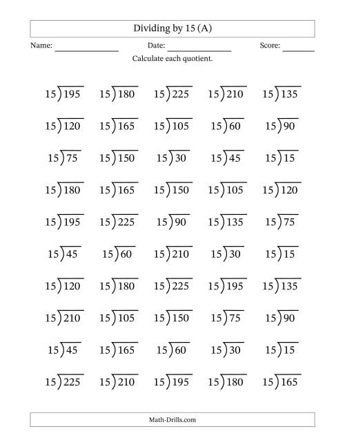 The Division Facts by a Fixed Divisor (15) and Quotients from 1 to 15 with Long Division Symbol/Bracket (50 questions) (All) Math Worksheet