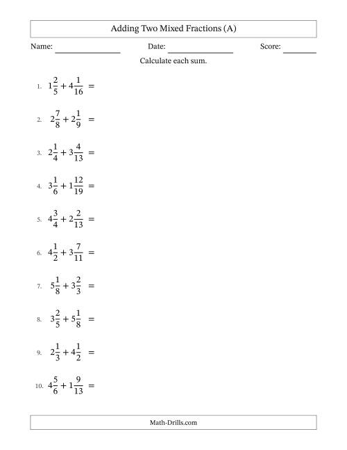 The Adding Two Mixed Fractions with Unlike Denominators, Mixed Fractions Results and No Simplifying (A) Math Worksheet