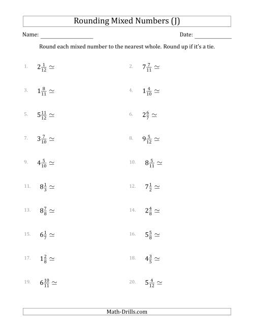 The Rounding Mixed Numbers to the Nearest Whole (J) Math Worksheet