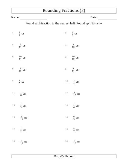The Rounding Fractions to the Nearest Half (F) Math Worksheet