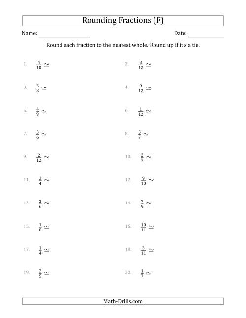 The Rounding Fractions to the Nearest Whole (F) Math Worksheet