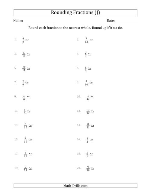 The Rounding Fractions to the Nearest Whole (J) Math Worksheet