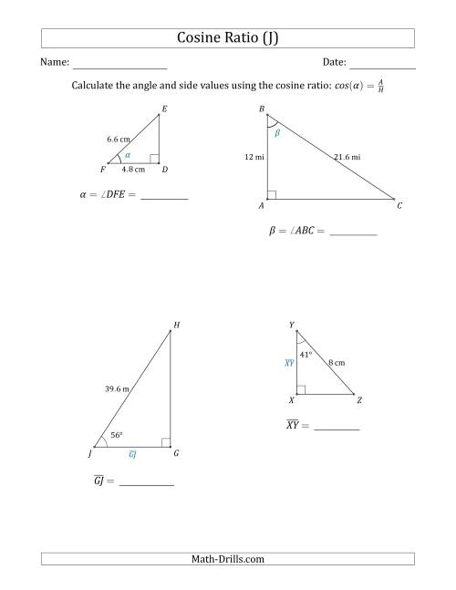 The Calculating Angle and Side Values Using the Cosine Ratio (J) Math Worksheet