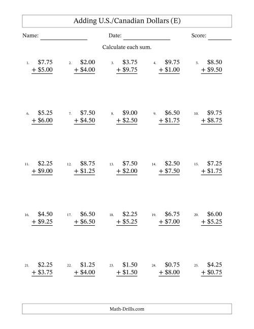 The Adding U.S./Canadian Dollars With Amounts from 0.25 to 9.75 in Increments of Twenty-Five Cents (E) Math Worksheet