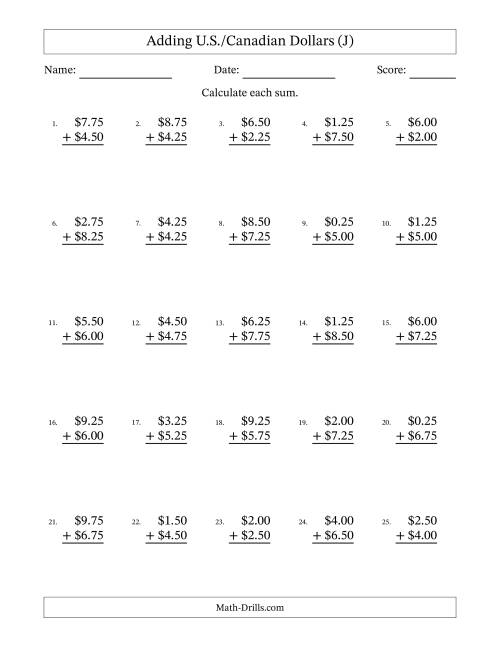 The Adding U.S./Canadian Dollars With Amounts from 0.25 to 9.75 in Increments of Twenty-Five Cents (J) Math Worksheet