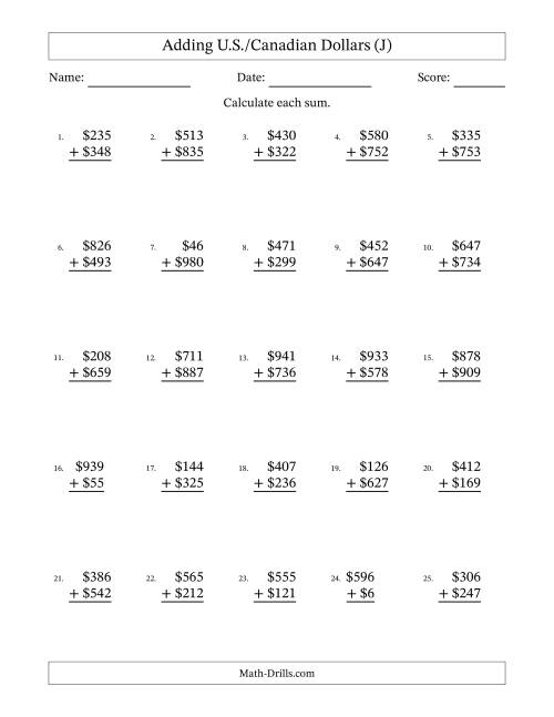 The Adding U.S./Canadian Dollars With Amounts from 1 to 999 in Increments of One Dollar (J) Math Worksheet