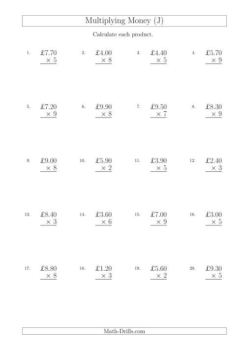 The Multiplying Pound Sterling Amounts in Increments of 10 Pence by One-Digit Multipliers (U.K.) (J) Math Worksheet