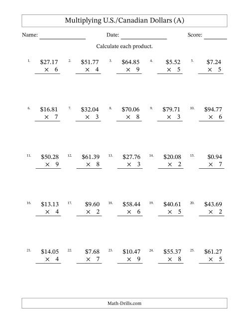 The Mulitplying U.S./Canadian Dollars (0.01 to 99.99) in Increments of One Cent by One-Digit Multipliers (A) Math Worksheet