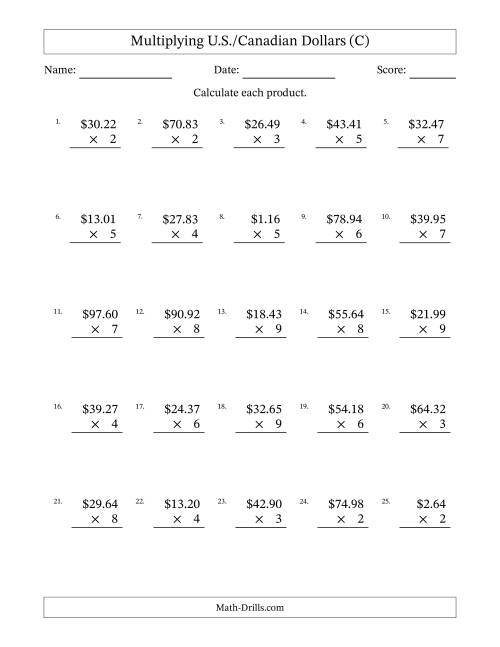 The Mulitplying U.S./Canadian Dollars (0.01 to 99.99) in Increments of One Cent by One-Digit Multipliers (C) Math Worksheet