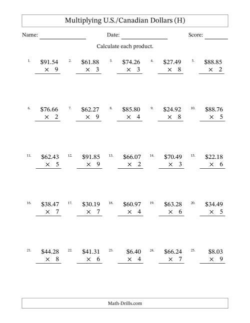 The Mulitplying U.S./Canadian Dollars (0.01 to 99.99) in Increments of One Cent by One-Digit Multipliers (H) Math Worksheet