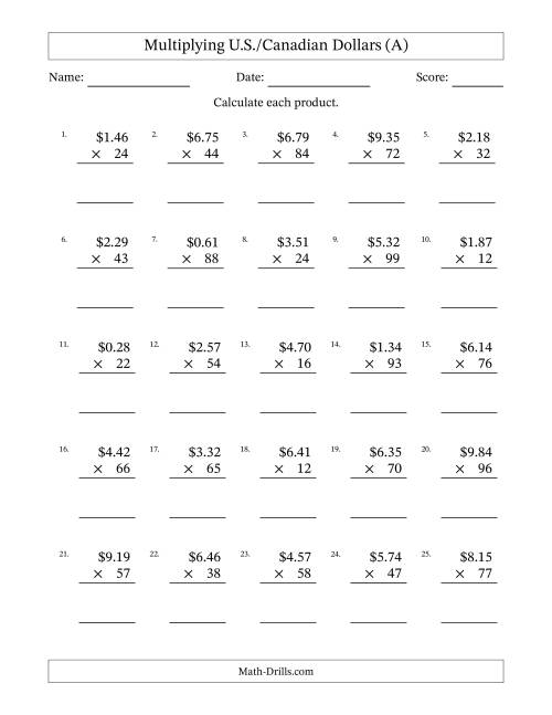 The Mulitplying U.S./Canadian Dollars (0.01 to 9.99) in Increments of One Cent by Two-Digit Multipliers (A) Math Worksheet