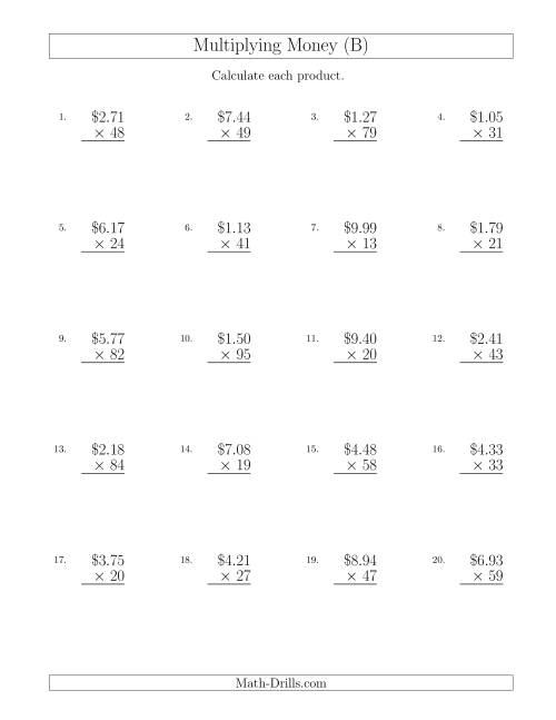 The Multiplying Dollar Amounts in Increments of 1 Cent by Two-Digit Multipliers (U.S. and Canada) (B) Math Worksheet